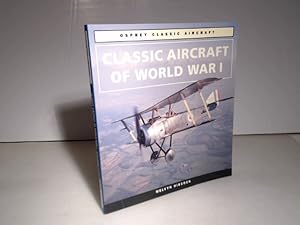 Classic Aircraft of World War I. (= Osprey Classic Aircraft).