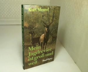 Seller image for Mein Jagdrevier ist gro und weit. Zeitgemes Jagen mit Geschick und Passion. for sale by Antiquariat Silvanus - Inhaber Johannes Schaefer