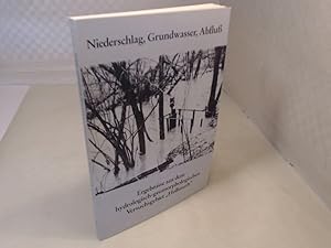 Niederschlag, Grundwasser, Abfluß. Ergebnisse aus dem hydrologisch-geomorphologischen Versuchsgeb...