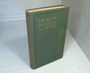 Bild des Verkufers fr Wild, Jagd und Bodenkultur. Ein Handbuch fr den Jger, Landwirt und Forstmann. zum Verkauf von Antiquariat Silvanus - Inhaber Johannes Schaefer