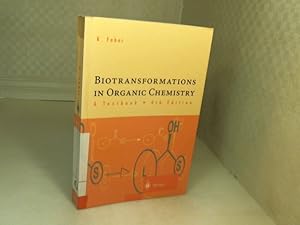 Image du vendeur pour Biotransformations in Organic Chemistry. A Textbook. mis en vente par Antiquariat Silvanus - Inhaber Johannes Schaefer