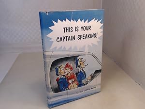 Seller image for This Is Your Captain Speaking! Cover Art and Cartoons by Bob Stevens. for sale by Antiquariat Silvanus - Inhaber Johannes Schaefer