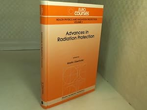 Seller image for Advances in Radiation Protection. (= Euro Courses Health Physics and Radiation Protection - Volume 1). for sale by Antiquariat Silvanus - Inhaber Johannes Schaefer