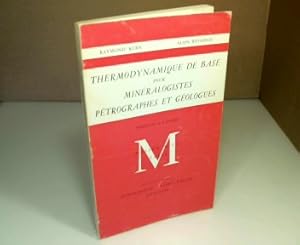 Seller image for THERMODYNAMIQUE DE BASE POUR MINERALOGISTES, PETROGRAPHES ET GEOLOGUES. for sale by Antiquariat Silvanus - Inhaber Johannes Schaefer