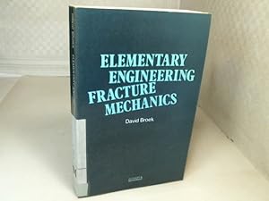 Bild des Verkufers fr Elementary Engineering Fracture Mechanics. zum Verkauf von Antiquariat Silvanus - Inhaber Johannes Schaefer