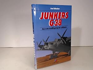 Junkers G 38. Das erste Grossflugzeug der Lufthansa.