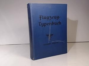 Flugzeug-Typenbuch [Flugzeugtypenbuch] 1939/40. Handbuch der deutschen Luftfahrt- und Zubehör- In...