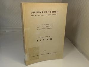 Gmelins Handbuch der anorganischen Chemie. System-Nummer 41: Titan.