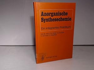 Anorganische Synthesechemie. Ein integriertes Praktikum.