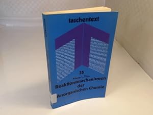 Reaktionsmechanismen der Anorganischen Chemie. Aus dem Englischen von Mathias Höfler. (= Taschent...
