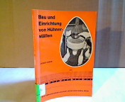 Seller image for Bau und Einrichtung von Hhnerstllen unter besonderer Bercksichtigung des Raumklimas. for sale by Antiquariat Silvanus - Inhaber Johannes Schaefer