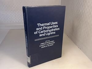 Image du vendeur pour Thermal Uses and Properties of Carbohydrates and Lignins. mis en vente par Antiquariat Silvanus - Inhaber Johannes Schaefer