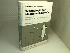 Bild des Verkufers fr Technologie der Maschinenbaustoffe. Werkstoffkunde, Werkstoffprfung, Werkstoffverarbeitung. zum Verkauf von Antiquariat Silvanus - Inhaber Johannes Schaefer