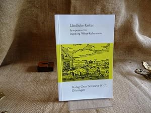 Immagine del venditore per Lndliche Kultur. Internationales Symposion am Institut fr Europische Ethnologie und Kulturforschung, Marburg, zu Ehren von Ingeborg Weber-Kellermann. venduto da terrahe.oswald