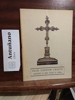 Immagine del venditore per Ecce Lignum Crucis del Monasterio de Santo Toribio de Liebana venduto da Libros Antuano