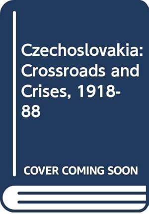 Bild des Verkufers fr Czechoslovakia: Crossroads and Crises, 1918-88 zum Verkauf von WeBuyBooks