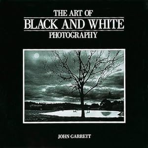 Immagine del venditore per The Art of Black and White Photography venduto da WeBuyBooks