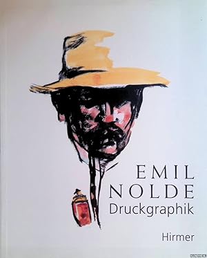 Seller image for Emil Nolde: Druckgraphik Aus der Sammlung der Nolde-Stiftung Seebll for sale by Klondyke