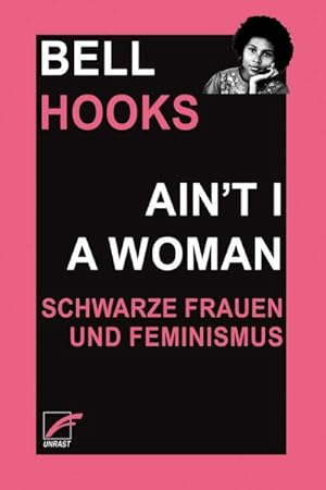 Ain't I a Woman: Schwarze Frauen und Feminismus