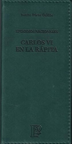 Bild des Verkufers fr Episodios Nacionales. (cuarta serie). CARLOS VI EN LA RPITA. zum Verkauf von Librera Torren de Rueda