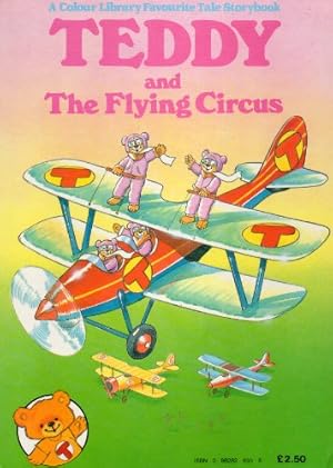 Seller image for Teddy And The Flying Circus - An Adventure with Teddy and Friends for sale by WeBuyBooks