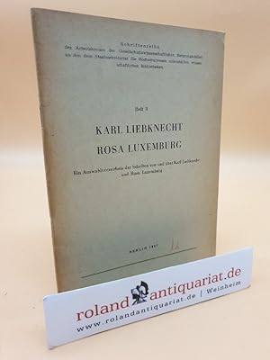 Karl Liebknecht, Rosa Luxemburg - Ein Auswahlverzeichnis der Schriften von und über Karl Liebknec...