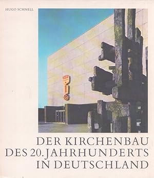 Der Kirchenbau des 20. Jahrhunderts in Deutschland : Dokumentation, Darstellung, Deutung