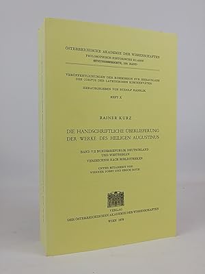 Bild des Verkufers fr Die Handschriftliche Uberlieferung Der Werke Des Heiligen Augustinus. Bd. V/2. Bundesrepublik Deutschland und Westberlin. Verzeichnis nach Bibliotheken / Rainer Kurz. Unter Mitarb. von Werner Jobst u. Erich Roth. sterreichische Akademie der Wissenschaften, Philosophisch-Historische Klasse, Sitzungsberichte, 350. Band. zum Verkauf von ANTIQUARIAT Franke BRUDDENBOOKS