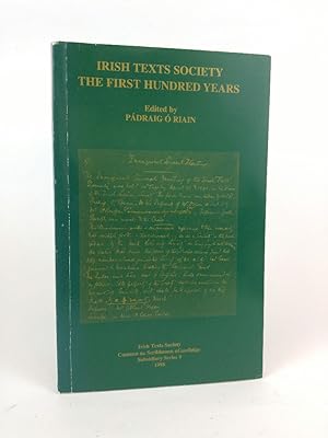 Irish Texts Society: The First Hundred Years