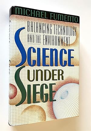 Science under Siege Balancing Technology and the Environment