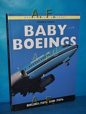 Immagine del venditore per Baby Boeings : Boeing 727s and 737s (New Colour Series) venduto da Antiquarische Fundgrube e.U.