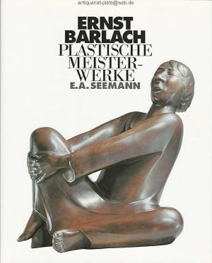 Imagen del vendedor de Plastische Meisterwerke. Ernst Barlach. Mit einer Einfhrung von Anita Beloubek-Hammer a la venta por Antiquariat-Plate