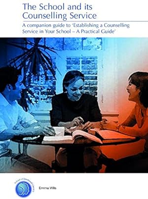 Bild des Verkufers fr The School and its Counselling Service zum Verkauf von WeBuyBooks