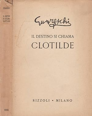 Seller image for Il destino si chiama Clotilde for sale by Biblioteca di Babele