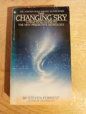 Imagen del vendedor de The Changing Sky: A Practical Guide to the New Predictive Astrology a la venta por Singing Pebble Books