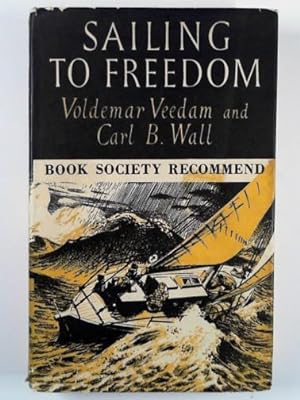 Imagen del vendedor de Sailing to freedom a la venta por Cotswold Internet Books