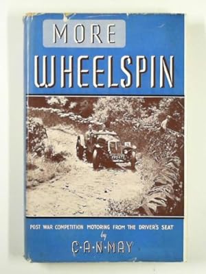 Seller image for More wheelspin: post-war competition motoring from the driver's seat for sale by Cotswold Internet Books