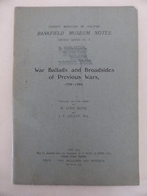 Image du vendeur pour War Ballads and Broadsides of Previous Wars, 1779-1795. Notes from Bankfield Museum. Second Series, No. 5. mis en vente par Idle Booksellers PBFA