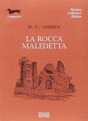 Bild des Verkufers fr La rocca maledetta - R.C. Ashby zum Verkauf von libreria biblos