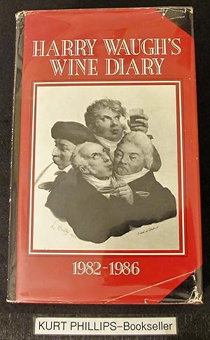 Seller image for 'HARRY WAUGH'S WINE DIARY, 1982-1986 (Signed Copy) for sale by Kurtis A Phillips Bookseller