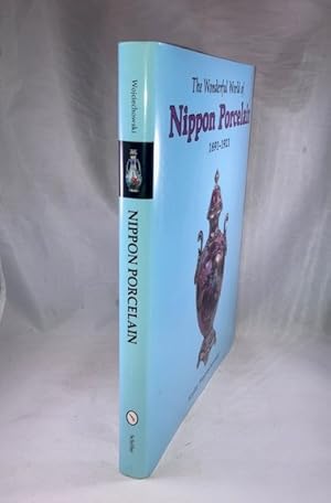 Seller image for The Wonderful World of Nippon Porcelain, 1891-1921 for sale by Great Expectations Rare Books