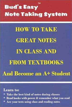 Bild des Verkufers fr How to Take Great Notes in Class and from Textbooks and Become an A+ Student zum Verkauf von WeBuyBooks