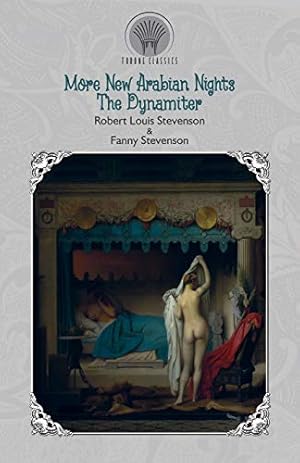 Seller image for More New Arabian Nights: The Dynamiter (Throne Classics) for sale by WeBuyBooks