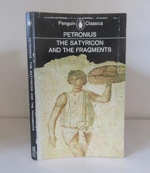 The Satyricon, and The Fragments