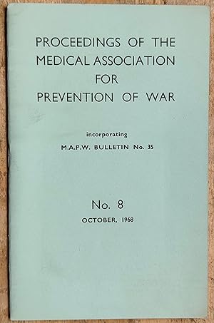 Bild des Verkufers fr Proceedings Of The Medical Association For Prevention Of War incorporating M.A.P.W. Bulletin No.35 October, 1968 No.8 zum Verkauf von Shore Books
