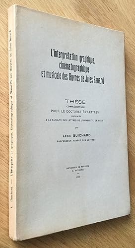 L interprétation graphique, cinématographique et musicale des Oeuvres de Jules Renard