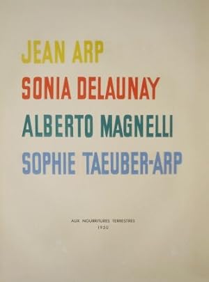 Bild des Verkufers fr JEAN ARP (1886-1966), SONIA DELAUNAY (1885-1979), ALBERTO MAGNELLI (1888-1971), and SOPHIE TAEUBER-ARP (1889-1943) : zum Verkauf von Antiquariat UEBUE