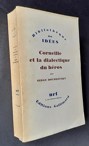 Corneille et la dialectique du héros -