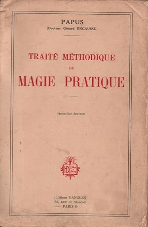 Traité Méthodique de Magie Pratique 3ème édition