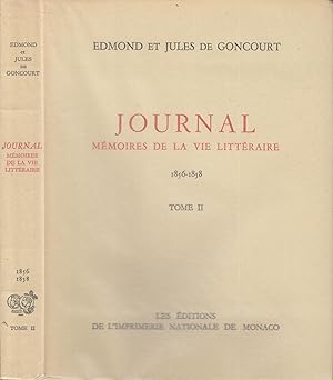 Bild des Verkufers fr Journal. Mmoires de la vie littraire 1851-1896, en 22 volumes. Vie des Frres Goncourt, Prcdant le Journal d'Edmond et Jules de Goncourt.yome II seul zum Verkauf von PRISCA